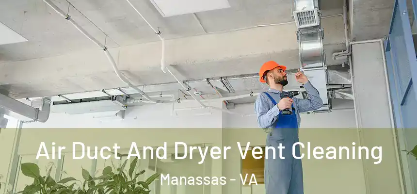  Air Duct And Dryer Vent Cleaning Manassas - VA