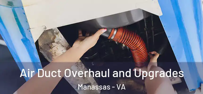  Air Duct Overhaul and Upgrades Manassas - VA