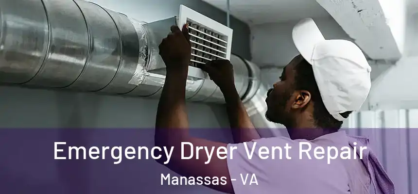  Emergency Dryer Vent Repair Manassas - VA