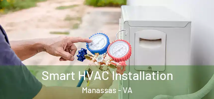  Smart HVAC Installation Manassas - VA