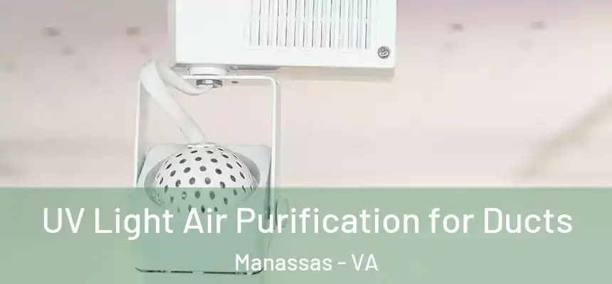  UV Light Air Purification for Ducts Manassas - VA